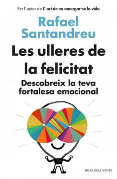portada Les ulleres de la felicitat: Descobreix la teva fortalesa emocional (en Catalá)