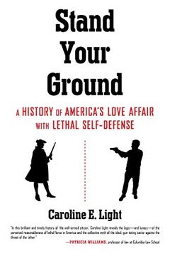 portada Stand Your Ground: A History of America's Love Affair With Lethal Self-Defense (en Inglés)