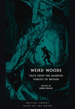 portada Weird Woods: Tales From the Haunted Forests of Britain (Tales of the Weird) 