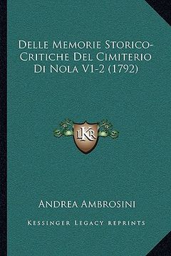 portada delle memorie storico-critiche del cimiterio di nola v1-2 (1792) (in English)