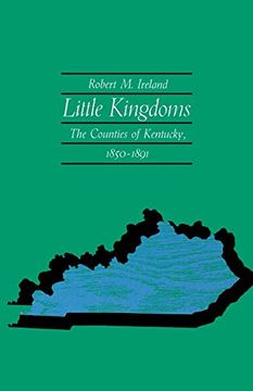 portada Little Kingdoms: The Counties of Kentucky, 1850-1891 (in English)