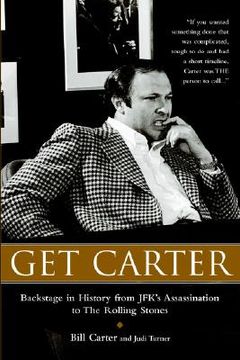 portada get carter: backstage in history from jfk's assassination to the rolling stones