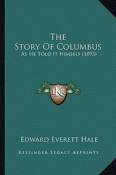 portada the story of columbus: as he told it himself (1893) (en Inglés)