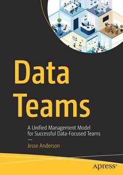 portada Data Teams: A Unified Management Model for Successful Data-Focused Teams (in English)