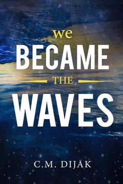 portada We Became The Waves (en Inglés)