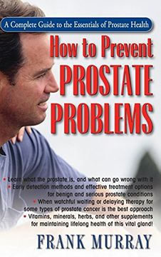 portada How to Prevent Prostate Problems: A Complete Guide to the Essentials of Prostate Health