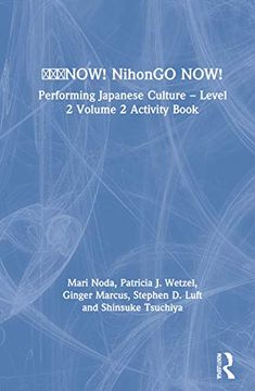 portada 日本語Now! Nihongo Now! Performing Japanese Culture – Level 2 Volume 2 Activity Book 