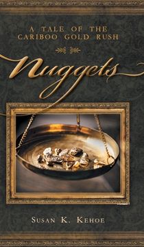 portada Nuggets: A Tale of the Cariboo Gold Rush (en Inglés)