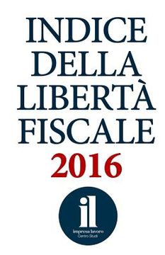 portada Indice della Libertà Fiscale 2016 (in Italian)