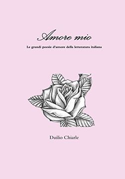portada Amore mio - Le grandi poesie d'amore della letteratura italiana