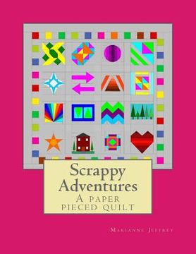 portada Scrappy Adventures: A paper pieced quilt (en Inglés)