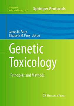 portada Genetic Toxicology: Principles and Methods (Methods in Molecular Biology, 817) (en Inglés)