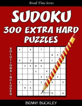portada Sudoku 300 Extra Hard Puzzles. Solutions Included: A Break Time Series Book (en Inglés)