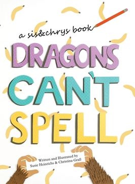 portada Dragons Can't Spell (en Inglés)