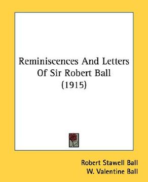 portada reminiscences and letters of sir robert ball (1915) (en Inglés)