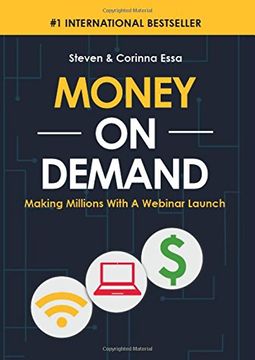 portada Money on Demand: Making Millions With a Webinar Launch (02 for Unrestricted Sale With Non-Exclusive Rights in the sp) (in English)