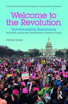portada Welcome to the Revolution: Universalizing Resistance for Social Justice and Democracy in Perilous Times