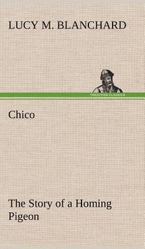 portada chico: the story of a homing pigeon (en Inglés)