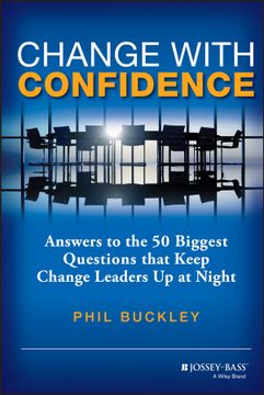 portada change with confidence: answers to the 50 biggest questions that keep change leaders up at night