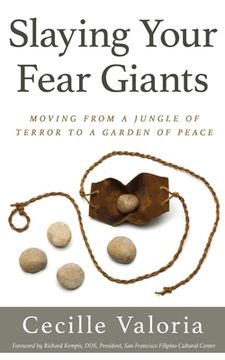 portada Slaying Your Fear Giants: Moving from a Jungle of Terror to a Garden of Peace (en Inglés)
