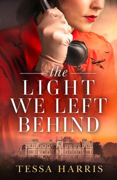 portada The Light we Left Behind: A Totally Gripping and Heart-Breaking ww2 Historical Fiction Novel, Based on a True Story 