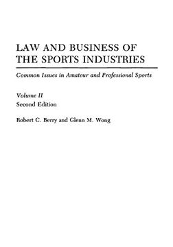 portada Law and Business of the Sports Industries: Common Issues in Amateur and Professional Sports, 2nd Edition (en Inglés)