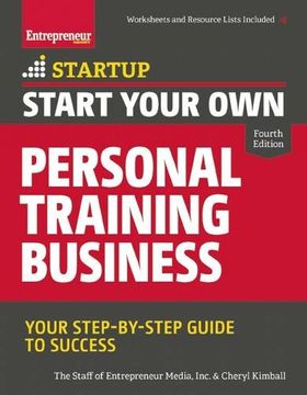 portada Start Your Own Personal Training Business: Your Step-by-Step Guide to Success (StartUp Series) (in English)