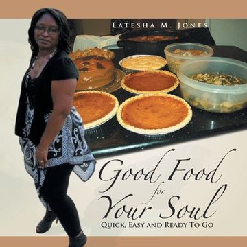 portada Good Food For Your Soul: Quick, Easy and Ready To Go