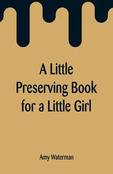 portada A Little Preserving Book for a Little Girl