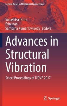 portada Advances in Structural Vibration: Select Proceedings of Icovp 2017