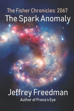 portada The Spark Anomaly: Hard Science Fiction Action/Adventure (en Inglés)