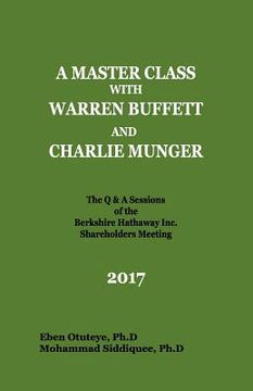 portada A Master Class with Warren Buffett and Charlie Munger 2017 (en Inglés)