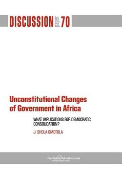 portada unconstitutional changes of government in africa: what implications for democratic consolidation? (in English)