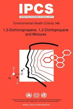 portada dichloropropene (1,3), dichloropropane (1,2) and mixtures: environmental health criteria series no 146 (en Inglés)