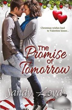 portada The Promise of Tomorrow: Christmas Wishes Lead to Valentine Kisses (en Inglés)