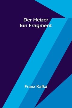 portada Der Heizer: Ein Fragment (en Alemán)
