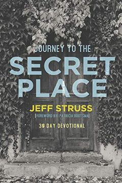 portada Journey to the Secret Place: 30 day Devotional (en Inglés)