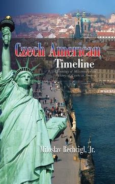 portada Czech American Timeline: Chronology of Milestones in the History of Czechs in America (in English)