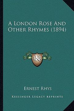 portada a london rose and other rhymes (1894) (in English)