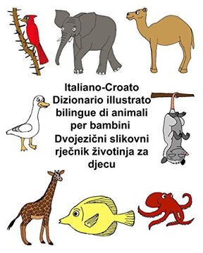 portada Italiano-Croato Dizionario Illustrato Bilingue di Animali per Bambini (Freebilingualbooks. Com) (en Italiano)