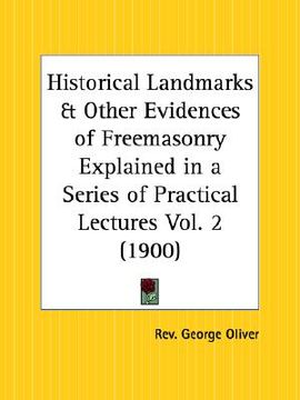 portada historical landmarks and other evidences of freemasonry explained in a series of practical lectures part 2 (en Inglés)