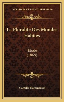 portada La Pluralite Des Mondes Habites: Etude (1869) (en Francés)