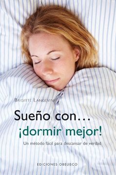 portada Sueño Con-- Dormir Mejor: Un Método Fácil Para Descansar de Verdad