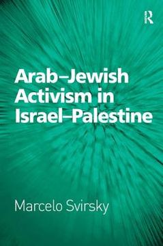 portada arab-jewish activism in israel-palestine (en Inglés)
