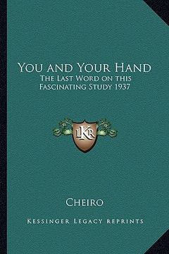 portada you and your hand: the last word on this fascinating study 1937 (en Inglés)