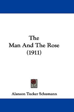 portada the man and the rose (1911) (en Inglés)