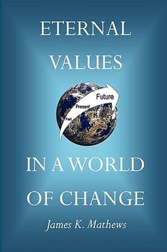 portada eternal values in a world of change (en Inglés)