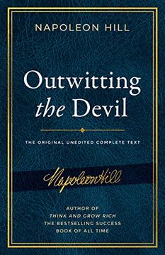 portada Outwitting the Devil: The Complete Text, Reproduced From Napoleon Hill's Original Manuscript, Including Never-Before Published Content (Official Publication of the Napoleon Hill Foundation) (en Inglés)