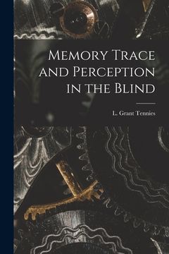 portada Memory Trace and Perception in the Blind (en Inglés)