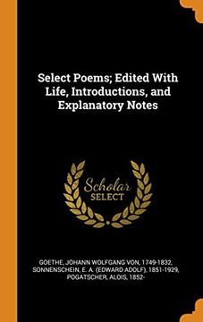 portada Select Poems; Edited With Life, Introductions, and Explanatory Notes 